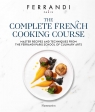 The Complete French Cooking Course FERRANDI Paris