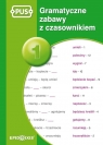 PUS Gramatyczne zabawy z czasownikiem Dorota Marcinkowska