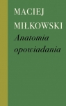 Anatomia opowiadania Maciej Miłkowski