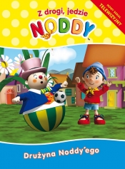 Noddy Drużyna Noddy'ego - <br />