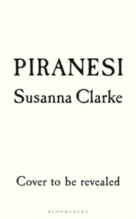 Piranesi - Susanna Clarke