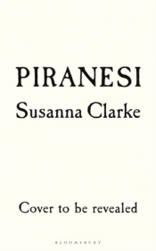 Piranesi - Susanna Clarke