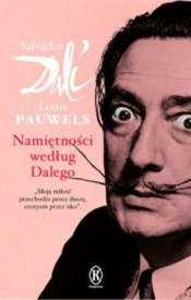 Namiętności według Dalego - Dali Salvador, Pauwels Louis