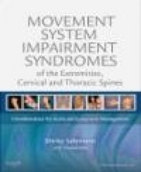 Movement System Impairment Syndromes of the Extremities, Cervical and Thoracic Shirley Sahrmann