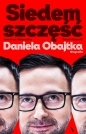 Siedem szczęść Daniela Obajtka. Biografia - Paweł Figurski, Jarosław Sidorowicz