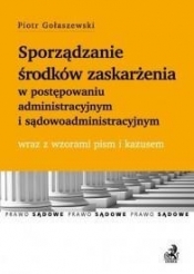 Sporządzanie środków zaskarżenia w postępowaniu administracyjnym i sądowoadministracyjnym