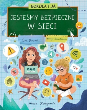 Szkoła i ja. Jesteśmy bezpieczni w sieci - Ewa Borowska