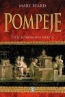 Pompeje Życie rzymskiego miasta tw. wyd.1/2022 Beard Mary