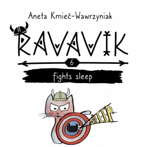 Ravavik T.6 Ravavik fights sleep - Aneta Kmieć-Wawrzyniak