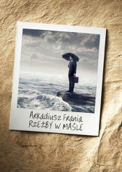 RZEŹBY W MAŚLE - Arkadiusz Frania
