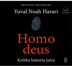 Homo deus. Krótka historia jutra. Audiobook - Yuval Noah Harari