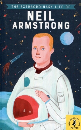 The Extraordinary Life of Neil Armstrong - Howard Martin