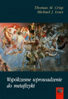 Współczesne wprowadzenie do metafizyki - Thomas M. Crisp, Michael J. Loux