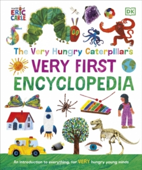 The Very Hungry Caterpillar's Very First Encyclopedia - Opracowanie zbiorowe