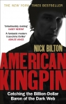 American Kingpin Catching the Billion-Dollar Baron of the Dark Web Bilton Nick