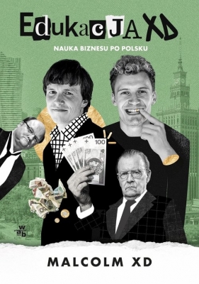 Edukacja XD. Nauka biznesu po polsku - Malcolm XD