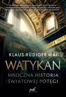  WatykanMroczna historia światowej potęgi