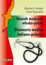 Słownik medyczny włosko-polski Dizionario medico italiano-polacco Mieszko A. Kardyni