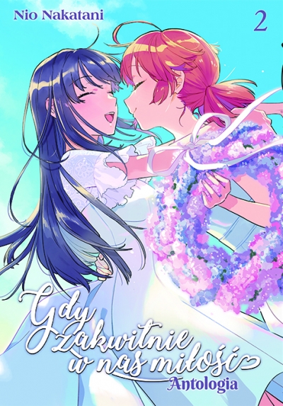 <img src='https://webimage.pl/pics/426/8/d9788380018426.jpg' style='height:440px' /> Gdy zakwitnie w nas miłość. ANTOLOGIA #2