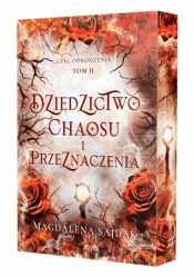 Dziedzictwo chaosu i przeznaczenia. Cykl Odrodzenia. Tom 2 (barwione brzegi) - Magdalena Sajdak