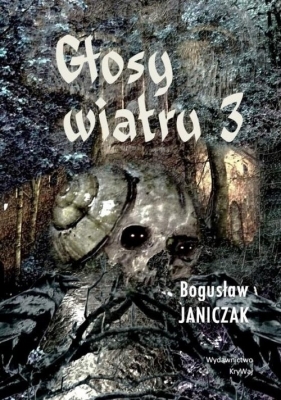 Głosy wiatru 3 - Bogusław Janiczak