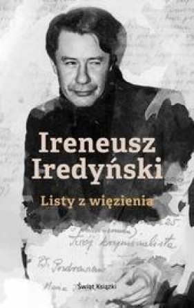 Listy z więzienia - Ireneusz Iredyński