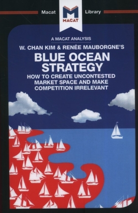 Blue Ocean Strategy - Mebert Andreas, Lowe Stephanie