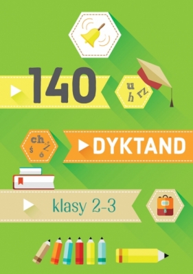 140 dyktand Klasy 2-3 - Trojańska Katarzyna