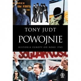 Powojnie. Historia Europy od roku 1945 - Tony Judt