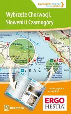 WYBRZEŻE CHORWACJI SŁOWENII I CZARNOGÓRY PRZEWODNIK CELOWNIK - Opracowanie zbiorowe