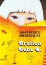 Brulion Bebe B. Małgorzata Musierowicz