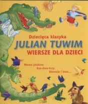 Dziecięca klasyka Julian Tuwim wiersze dla dzieci - Julian Tuwim