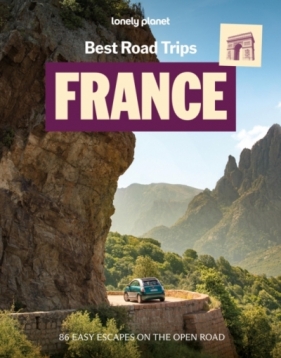 Lonely Planet Best Road Trips France - Alexis Averbuck