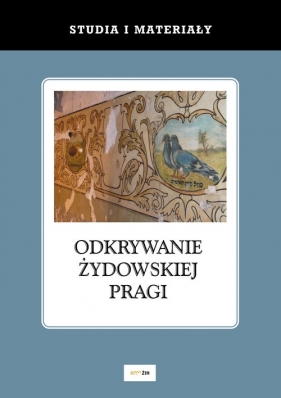 Odkrywanie żydowskiej Pragi - <br />