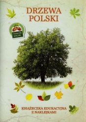 Drzewa Polski Książeczka edukacyjna z naklejkami - Woźniak Tadeusz