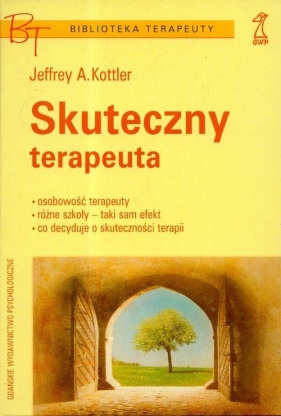 Skuteczny terapeuta - Kottler Jeffrey