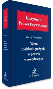 Wina rozkładu pożycia w prawie rozwodowym - Maciej Domański