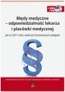 Błędy medyczne - odpowiedzialność lekarza i placówki medycznej