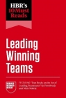 HBR's 10 Must Reads on Leading Winning Teams Opracowanie zbiorowe