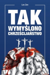Tak wymyślono chrześcijaństwo