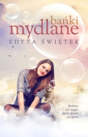 Bańki mydlane - Edyta Świętek