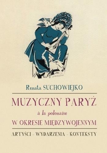 Muzyczny Paryż a la polonaise w okresie międzywojennym