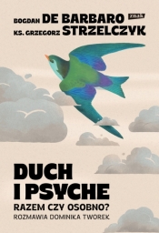 Duch i psyche. Razem czy osobno? - Bogdan de Barbaro
