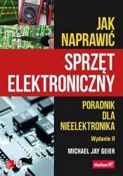Jak naprawić sprzęt elektroniczny - Geier Michael