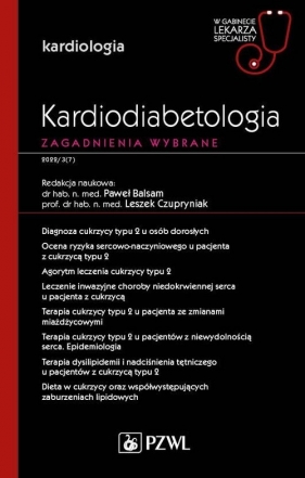 Kardiodiabetologia Zagadnienia wybrane - Paweł Balsam, Leszek Czupryniak