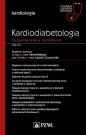 Kardiodiabetologia Zagadnienia wybrane - Paweł Balsam, Leszek Czupryniak