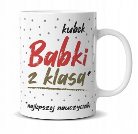 Kubek Premium Babka z klasą (najlepszy nauczyciel)