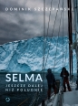 Selma. Jeszcze dalej niż południe - Dominik Szczepański