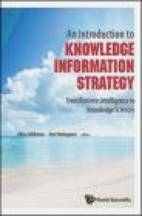 An Introduction to Knowledge Information Strategy Akira Ishikawa