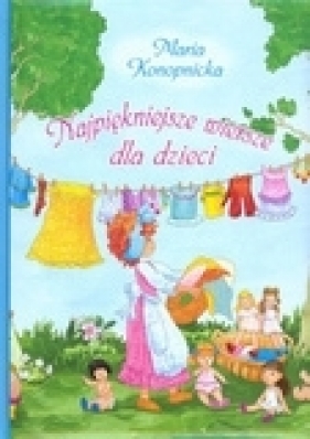Najpiękniejsze wiersze dla dzieci - Maria Konopnicka, Małgorzata Goździewicz (ilustr.)